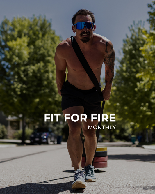 Fit For Fire Monthly