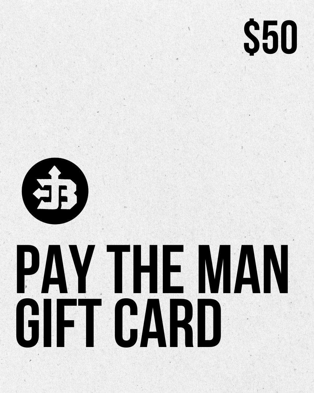 Pay the Man Gift Card