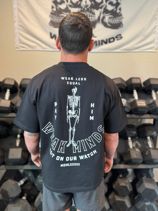 Oversized Weak Legs = Weak Mind Tee