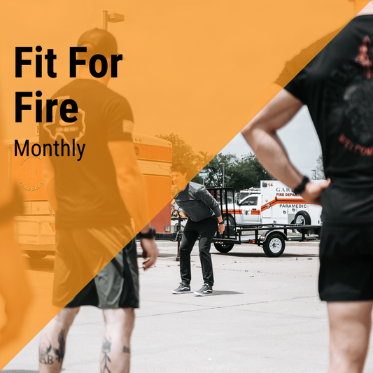 Fit For Fire Monthly